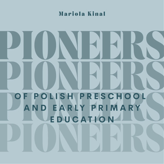 Pioneers of polish preschool and early primary education