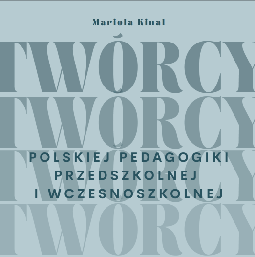 Twórcy polskiej pedagogiki przedszkolnej i wczesnoszkolnej